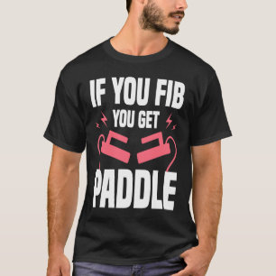 T-shirt Si vous faites une FIB, vous obtenez Paddle Cardio