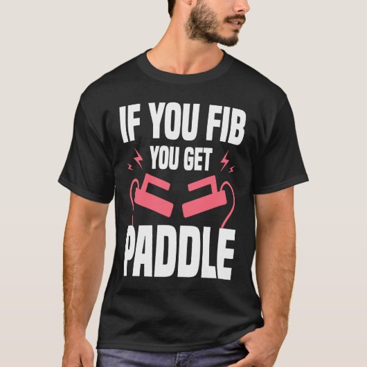 T-shirt Si vous faites une FIB, vous obtenez Paddle Cardio (Devant)