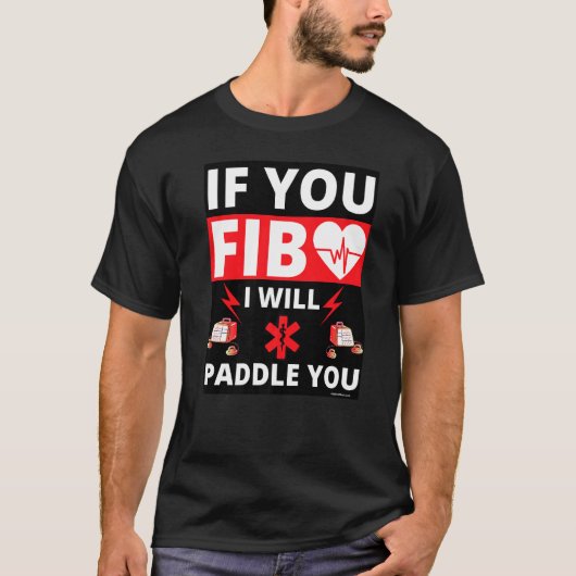T-shirt Si Vous Fib Vous Obtenez Paddle Coeur Paramedic Em (Devant)