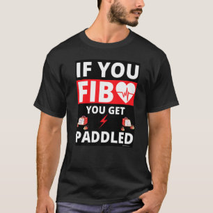 T-shirt Si Vous Fib Vous Obtenez Paddle Coeur Paramedic Em