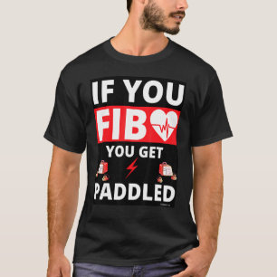 T-shirt Si Vous Fib Vous Obtenez Paddle Coeur Paramedic Em