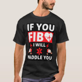 T-shirt Si Vous Fib Vous Obtenez Paddle Coeur Paramedic Em (Devant)