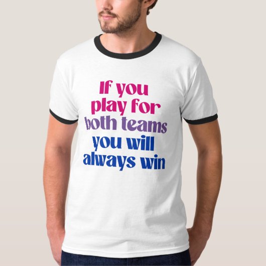 T-shirt Si vous jouez pour les deux équipes, vous gagnerez (Devant)