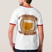 T-shirt Si vous le versez, ils viendront ! (Dos)