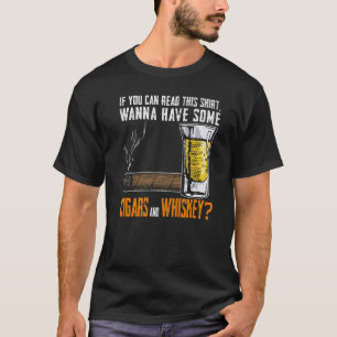 T-shirt Si Vous Lisez Les Cigares Wanna Et Whiskey Cigar B
