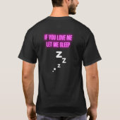 T-shirt Si Vous M'Aimez, Laissez-Moi Dormir (Dos)