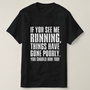T-shirt Si Vous Me Voyez, Les Choses Sont Mal Passées.