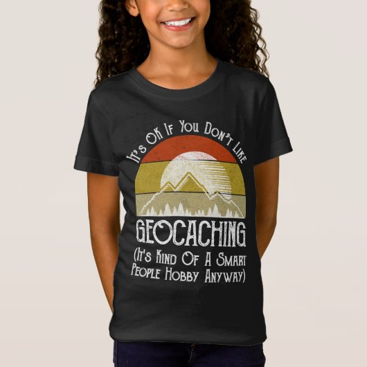 T-Shirt Si vous n'aimez pas le géocaching (Devant)