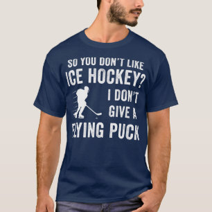 T-shirt Si vous n'aimez pas le passionné de hockey sur gla