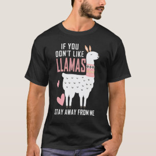 T-shirt Si vous n'aimez pas les lamas restez loin de moi l