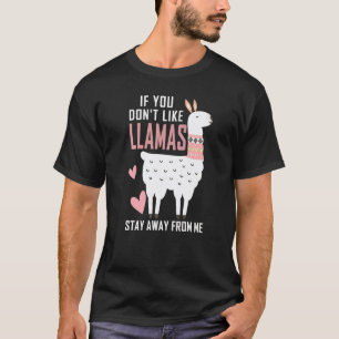 T-shirt Si vous n'aimez pas les lamas restez loin de moi L