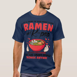 T-shirt Si vous n'aimez pas Ramen K-pop Corée du Sud 356