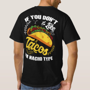 T-shirt Si vous n'aimez pas Tacos Je suis Nacho Type Cute