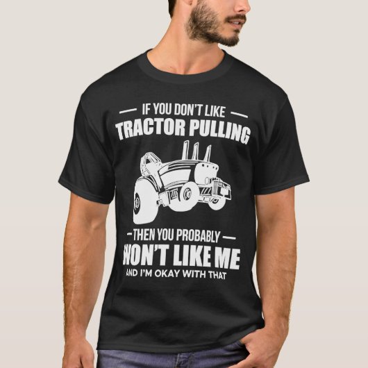 T-shirt Si Vous N'Aimez Pas Tractor Pulling u2026 Tractor  (Devant)