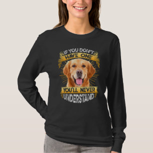 T-shirt Si vous n'avez pas un seul Golden Retriever Funny