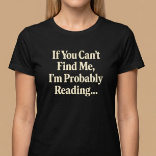 T-shirt Si vous ne me trouvez pas, je suis probablement en
