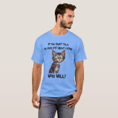 T-SHIRT SI VOUS NE PARLEZ PAS DE CATNIP À VOTRE CHAT... (Devant entier)