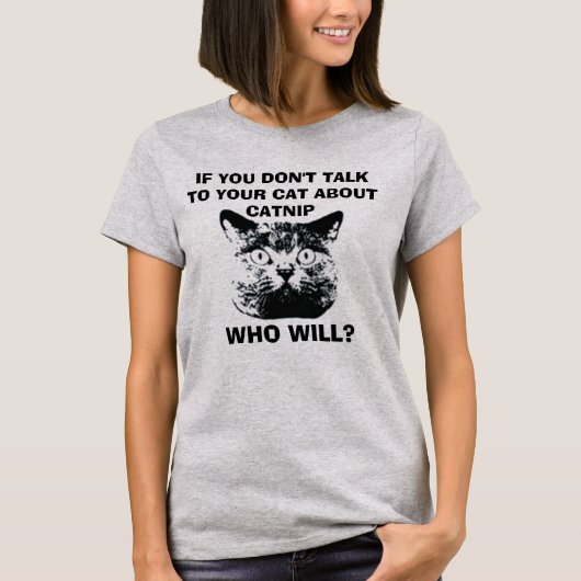 T-SHIRT SI VOUS NE PARLEZ PAS DE CATNIP À VOTRE CHAT... (Devant)