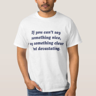 T-shirt Si vous ne pouvez pas dire quelque chose Nice,