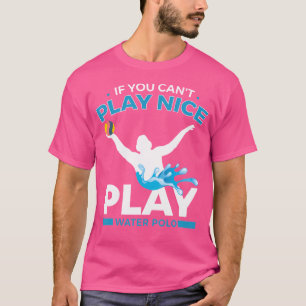 T-shirt Si Vous Ne Pouvez Pas Jouer Beau Polo Eau