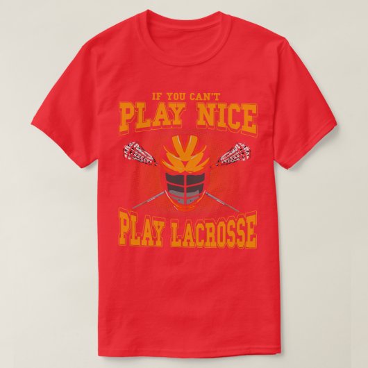 T-shirt Si Vous Ne Pouvez Pas Jouer Nice Lacrosse LAX Play (Design devant)