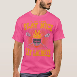 T-shirt Si Vous Ne Pouvez Pas Jouer Nice Lacrosse LAX Play