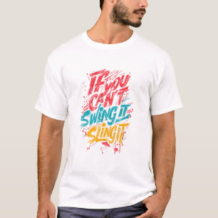 T-shirt Si vous ne pouvez pas la faire pivoter en couleurs