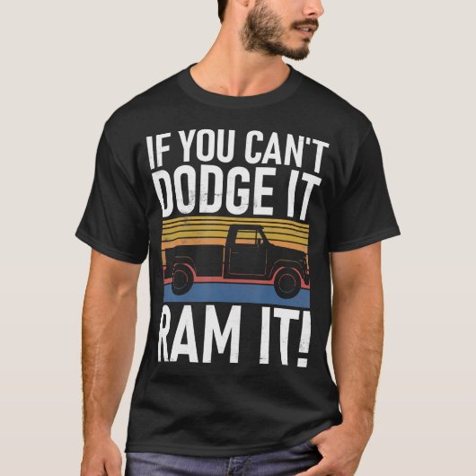 T-shirt Si Vous Ne Pouvez Pas L'Avouer Ram It Pickup Camio (Devant)