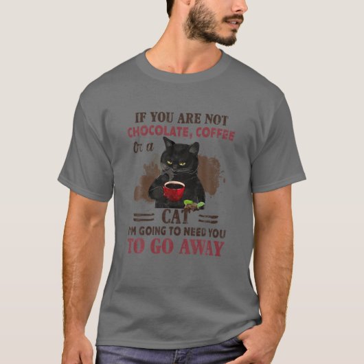 T-shirt Si Vous N'Êtes Pas Chocolat Café Ou Chat Allez-Y P (Devant)