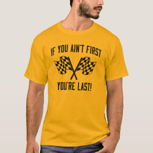 T-shirt Si vous n'êtes pas des premiers vous êtes durez