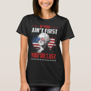 T-shirt Si vous n'êtes pas le premier, vous êtes le Dernie