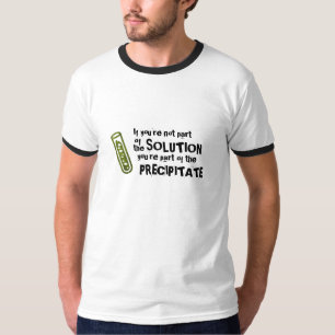 T-shirt Si vous n'êtes pas une partie de la solution