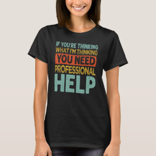 T-shirt Si vous pensez ce que je pense Sarcastique 1