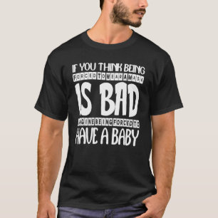 T-shirt Si Vous Pensez Être Forcé De Porter Un Masque Est