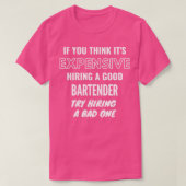 T-shirt Si vous pensez Itx27s cher l'embauche d'une mauvai (Design devant)