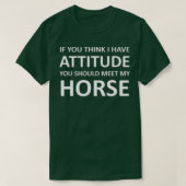 T-shirt Si Vous Pensez Que J'Ai Une Attitude, Vous Devriez (Design devant)