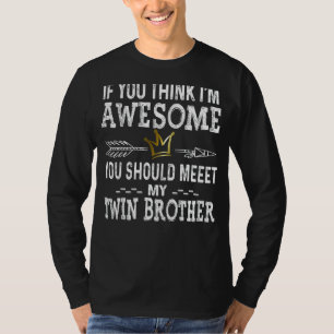 T-shirt Si vous pensez que je suis génial Rencontrez mon f