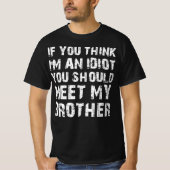 T-shirt Si Vous Pensez Que Je Suis Idiot, Vous Devriez Ren (Devant)