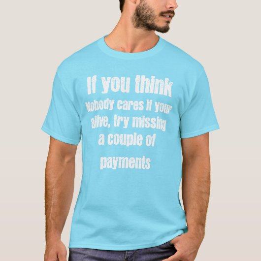 T-shirt Si vous pensez que personne ne s'en soucie (Devant)