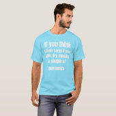 T-shirt Si vous pensez que personne ne s'en soucie (Devant entier)