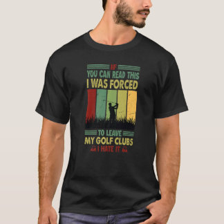 T-shirt Si Vous Pouvez Le Lire, J'Ai Été Forcé De Quitter