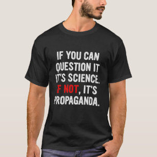 T-shirt Si vous pouvez le remettre en question, c'est la s