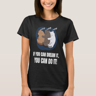 T-shirt Si Vous Pouvez Le Rêver Vous Pouvez Le Faire Chats