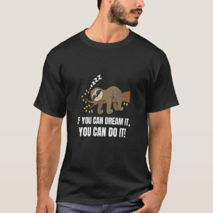 T-shirt Si vous pouvez le rêver vous pouvez le faire Pare