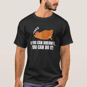 T-shirt Si vous pouvez le rêver vous pouvez le faire  Poul