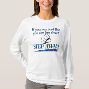 T-shirt Si vous pouvez lire ceci ... ÉCARTEZ-VOUS !