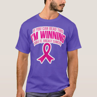 T-shirt Si vous pouvez lire ceci je gagne le cancer du sei
