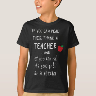 T-shirt Si vous pouvez lire ceci, remerciez un professeur