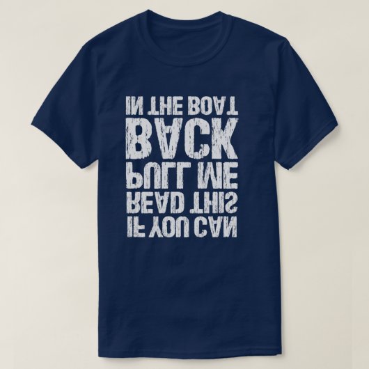 T-SHIRT SI VOUS POUVEZ LIRE CECI RETOURNEZ-MOI DANS LE BAT (Design devant)
