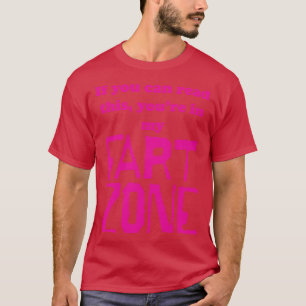 T-shirt Si vous pouvez lire ceci vous dans Ma Fart Zone Da